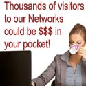 See how our online networks can put $$$ in your pockets!