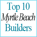 Top 10 Myrtle Beach Builders